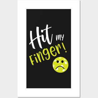 Funny Pickleball Excuse Hit My Finger Posters and Art